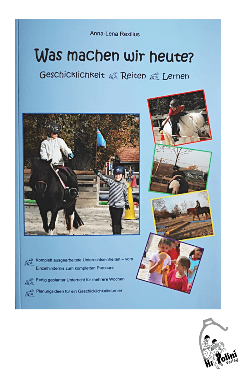 Was machen wir heute? Geschicklichkeit - Reiten - Lernen - Hippolini-Verlag